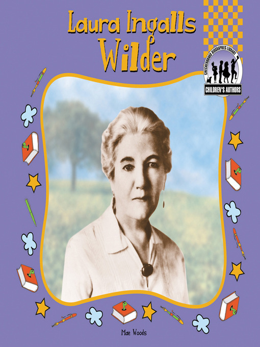 Title details for Laura Ingalls Wilder by Mae Woods - Available